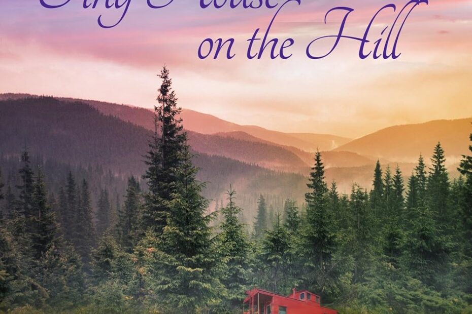 Discover the Charm of 'Tiny House on the Hill': A Must-Read for Tiny Home Enthusiasts!