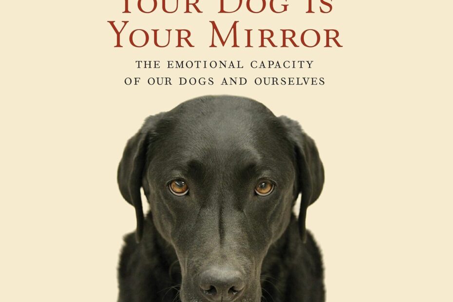 Reflecting on Bond: A Review of 'Your Dog Is Your Mirror'